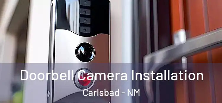  Doorbell Camera Installation Carlsbad - NM