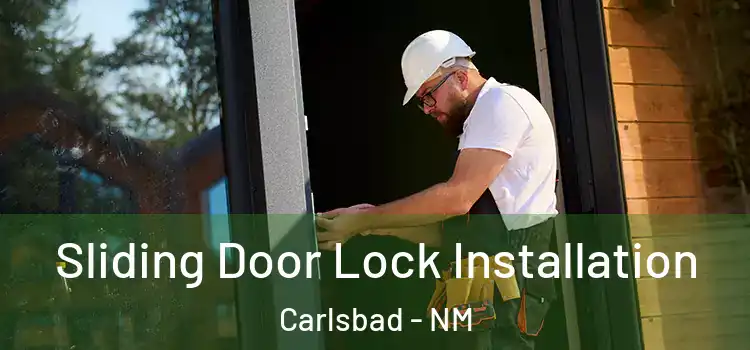  Sliding Door Lock Installation Carlsbad - NM
